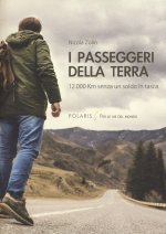 passeggeri della Terra. 12.000 km senza un soldo in tasca