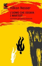 uomo che odiava i martedì