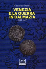 Venezia e la guerra in Dalmazia (1644-1649)