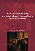 Cristiani Chiesa e corruzione nella storia Antichità e Medioevo (secoli I-XV)