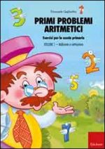 Primi problemi aritmetici. Esercizi per la scuola primaria