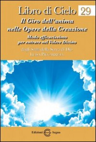 Libro di cielo 29. Il giro dell'anima nelle opere della creazione