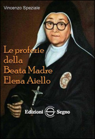 profezie della beata madre Elena Aiello