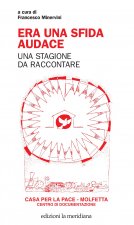Era una sfida audace. Una stagione da raccontare