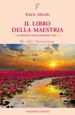 libro della maestria. La trilogia della maestria