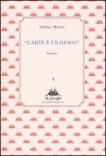 arte è un gioco. Pensieri