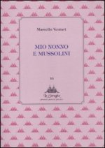 Mio nonno e Mussolini