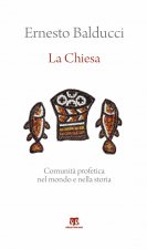 Chiesa. Comunità profetica nel mondo e nella storia