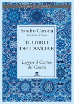 libro dell’amore. Leggere il Cantico dei Cantici