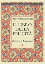 Libro della felicità. Rileggere le Beatitudini