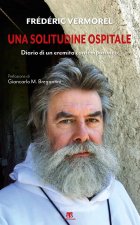 solitudine ospitale. Diario di un eremita contemporaneo