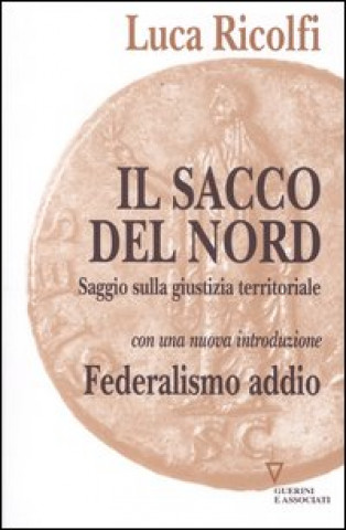 sacco del Nord. Saggio sulla giustizia territoriale