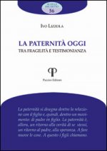 paternità oggi. Tra fragilità e testimonianza