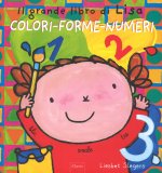 grande libro di Lisa. Colori-forme-numeri