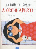Ho fatto un sogno a occhi aperti