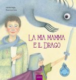 mia mamma e il drago