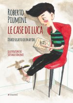case di Luca. Diario segreto di un affido