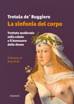 sinfonia del corpo. Trattato medievale sulla salute e il benessere delle donne