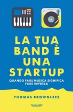 tua band è una start up. Quando fare musica significa fare impresa