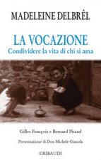 vocazione. Condividere la vita di chi si ama