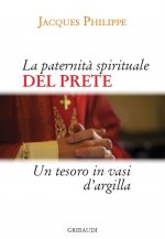 paternità spirituale del prete. Un tesoro in vasi d'argilla