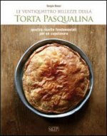 ventiquattro bellezze della torta pasqualina. Quattro ricette fondamentali per un capolavoro