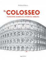 Colosseo. Funzione simbolica storica urbana