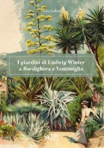 giardini di Ludwig Winter a Bordighera e Ventimiglia. Riflessioni sul ruolo della cultura germanica nel vivaismo e nel paesaggio in Liguria