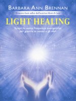 Light healing. Scopri le nuove frequenze energetiche per guarire te stesso e gli altri