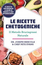 ricette chetogeniche. Il metodo bruciagrassi naturale