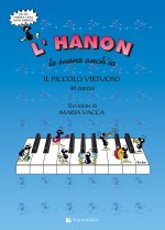 Hanon lo suono anch'io. Il piccolo virtuoso. 40 esercizi