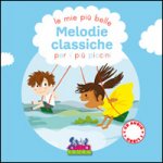 più belle melodie classiche per i più piccini