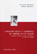 educazione vocale e strumentale del bambino in età scolare secondo la Music Learning Theory di Edwin E. Gordon