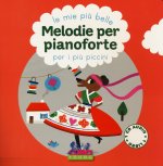 mie più belle melodie per pianoforte per i più piccini