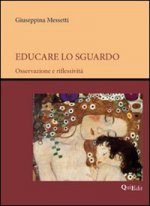Educare lo sguardo. Osservazione e riflessività