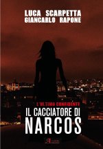 cacciatore di Narcos. L'ultimo confidente