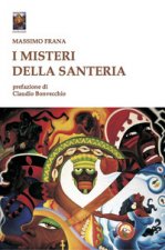 misteri della santeria. Il pantheon degli Orisha