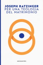 Per una teologia del matrimonio