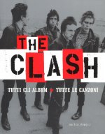 Clash. Tutti gli album. Tutte la canzoni