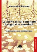 stoffa di cui sono fatti i sogni e le emozioni. Per un'applicazione clinica del pensiero di Matte Blanco