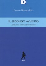 secondo avvento. Astrazione, apocalisse, comunismo