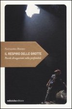 respiro delle grotte. Piccole divagazioni sulla profondità
