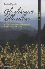 alchimisti delle colline e altre storie di uomini e orizzonti di qua e di là del Collio