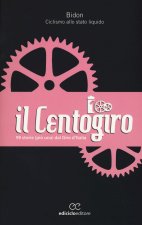Centogiro. 99 storie (più una) dal Giro d'Italia