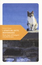 istinto del gatto mediterraneo. Piccolo elogio dell'isolagatto e dei felini di mare