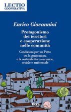 Protagonismo dei territori e cooperazione nelle comunità. Condizioni per un Patto tra le generazioni e la sostenibilità economica, sociale e ambiental