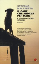 cane che andava per mare e altri eccentrici siciliani.