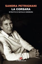 corsara. Ritratto di Natalia Ginzburg