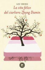 vita felice del ciarliero Zhang Damin