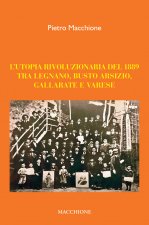 utopia rivoluzionaria del 1889. Tra Legnano, Busto Arsizio, Gallarate e Varese